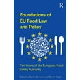 thumbnail image 1 of Foundations of EU Food Law and Policy: Ten Years of the European Food Safety Authority, (Hardcover), 1 of 1
