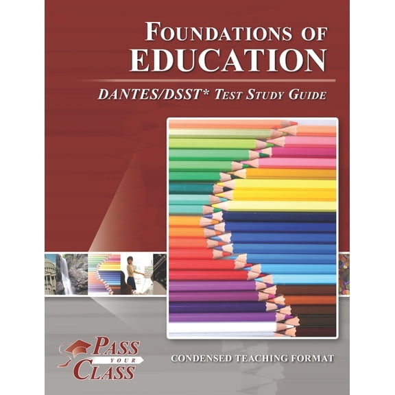 Foundations of Education DANTES/DSST Test Study Guide, (Paperback)