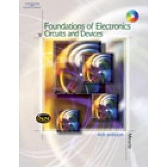 Pre-Owned Foundations of Electronics: Circuits & Devices (Hardcover) 0766840263 9780766840263