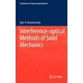 thumbnail image 1 of Foundations of Engineering Mechanics Interference-Optical Methods of Solid Mechanics, (Hardcover), 1 of 1