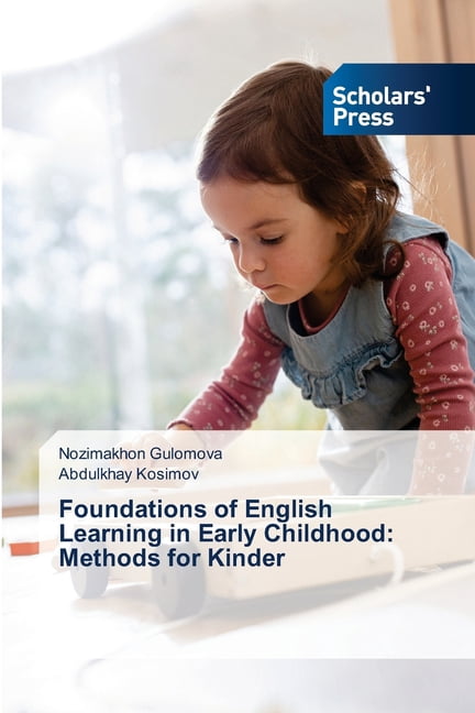 Foundations of English Learning in Early Childhood: Methods for Kinder, (Paperback)