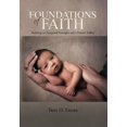 thumbnail image 1 of Foundations of Faith : Building on Scriptural Foresight and a Father?s Follies, 1 of 1