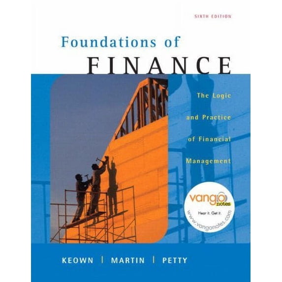 Pre-Owned Foundations of Finance: The Logic and Practice of Financial Management Paperback