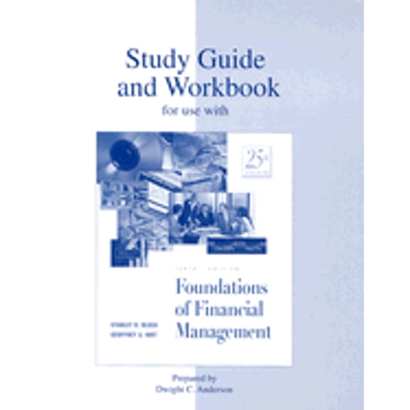Foundations of Financial Management: Study Guide Workbook (Paperback) by Stanley B. Block, Geoffrey A. Hirt