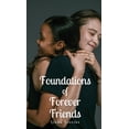 thumbnail image 1 of Foundations of Forever Friends, (Hardcover), 1 of 1