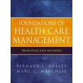 thumbnail image 1 of Foundations of Health Care Management: Principles and Methods, (Paperback), 1 of 1