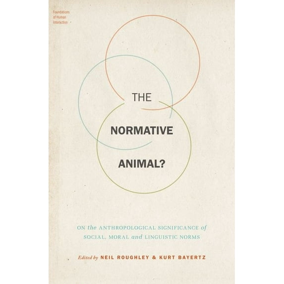 Foundations of Human Interaction Normative Animal? Fhi C, (Hardcover)