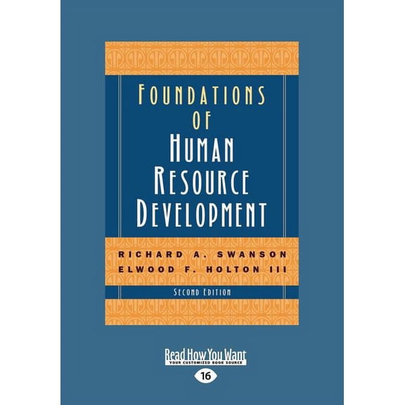 Foundations of Human Resource Development: Second Edition (Large Print 16pt [volume 1 of 2]), (Paperback)