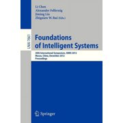 Foundations of Intelligent Systems 20th International Symposium, Ismis 2012, Macau, China, December 4-7, 2012, Proceedi, Paperback