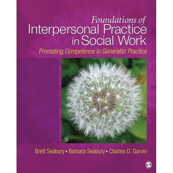 Foundations of Interpersonal Practice in Social Work: Promoting Competence in Generalist Practice, (Hardcover)