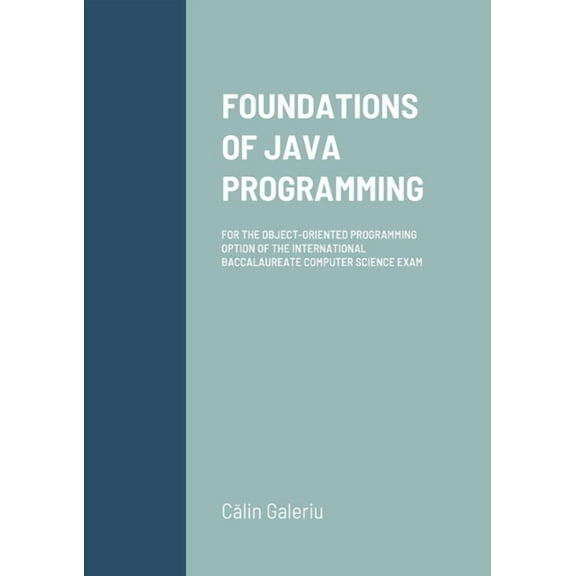 Foundations of Java Programming: For the Object-Oriented Programming Option of the International Baccalaureate Computer , (Paperback)