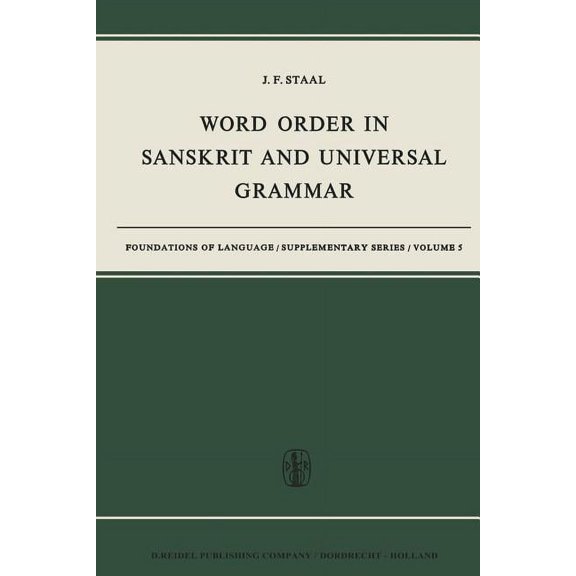Foundations of Language Supplementary Word Order in Sanskrit and Universal Grammar, Book 5, (Paperback)