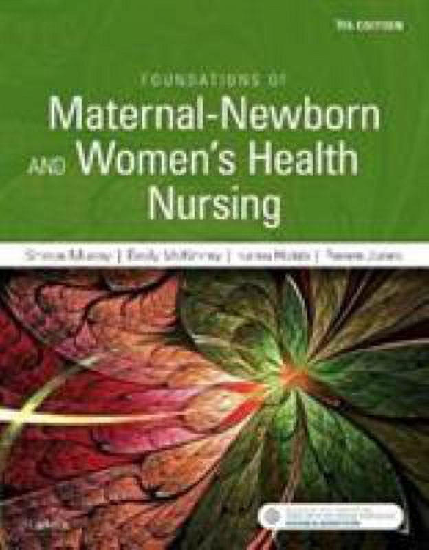 Foundations of Maternal-Newborn and Women's Health Nursing (Paperback) by Sharon Smith Murray, Emily Slone McKinney