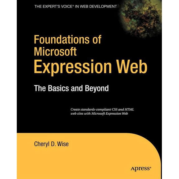 Foundations of Microsoft Expression Web: The Basics and Beyond, (Paperback)