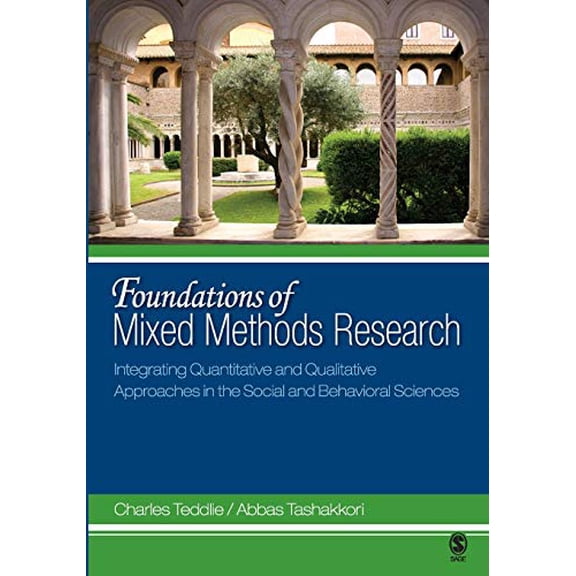 Pre-Owned Foundations of Mixed Methods Research: Integrating Quantitative and Qualitative Approaches in the Social and Behavioral Sciences (Paperback) 0761930124 9780761930129