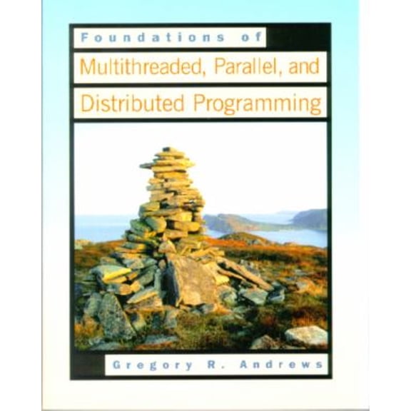Pre-Owned Foundations of Multithreaded, Parallel, and Distributed Programming (Paperback) 0201357526 9780201357523