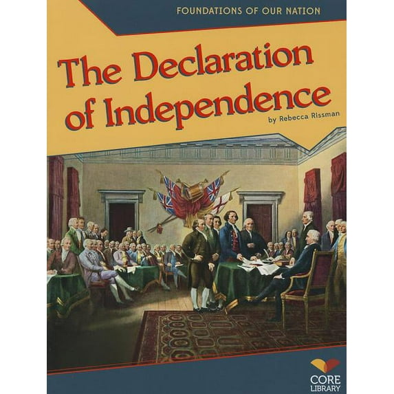 Foundations of Our Nation: The Declaration of Independence (Paperback)
