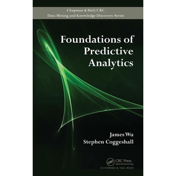 Foundations of Predictive Analytics, (Hardcover)
