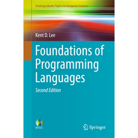 Pre-Owned Foundations of Programming Languages (Paperback) by Kent D Lee