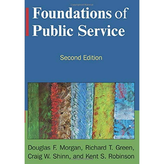 Pre-Owned Foundations of Public Service (Paperback) 0765634597 9780765634597