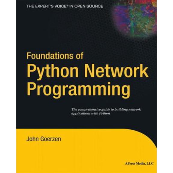 Pre-Owned Foundations of Python Network Programming (Paperback) 1590593715 9781590593714