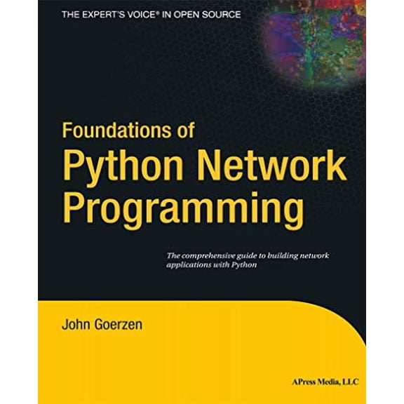 Pre-Owned Foundations of Python Network Programming (Paperback) 1590593715 9781590593714