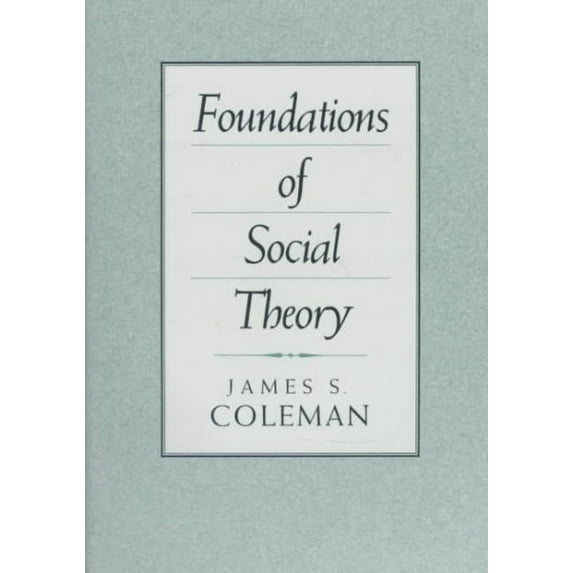 Foundations of Social Theory (Paperback)