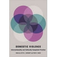 thumbnail image 1 of Foundations of Social Work Knowledge Domestic Violence: Intersectionality and Culturally Competent Practice, (Paperback), 1 of 3