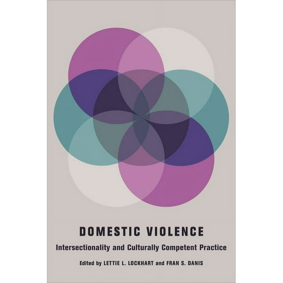 Foundations of Social Work Knowledge Domestic Violence: Intersectionality and Culturally Competent Practice, (Paperback)