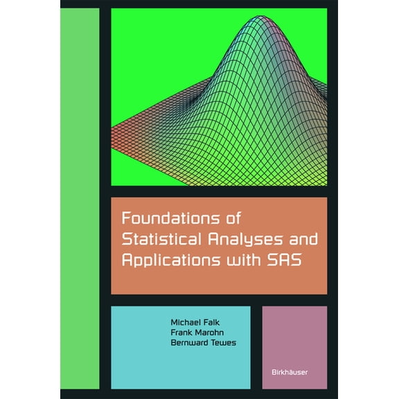 Foundations of Statistical Analyses and Applications with SAS, (Paperback)