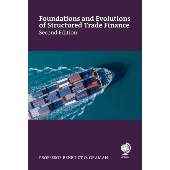 Foundations and Evolutions of Structured Trade Finance, Second Edition, (Paperback)