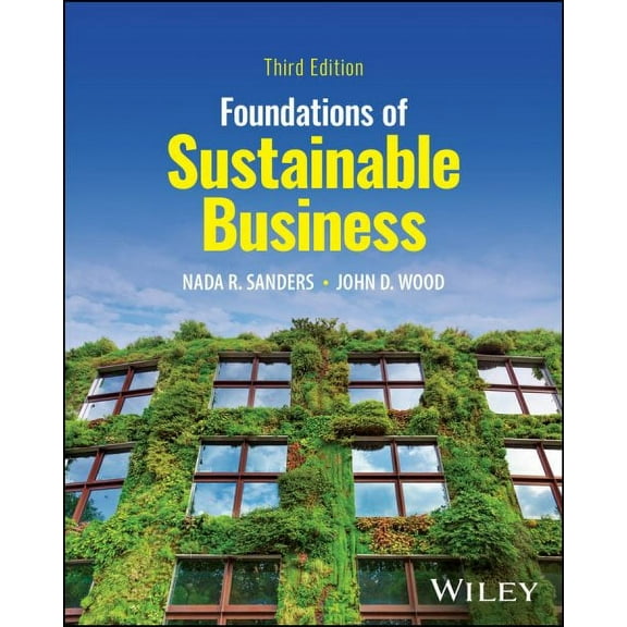 Foundations of Sustainable Business (Paperback) by Nada R Sanders, John D Wood