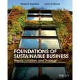 thumbnail image 1 of Pre-Owned Foundations of Sustainable Business: Theory, Function, and Strategy (Paperback) 1118441044 9781118441046, 1 of 1