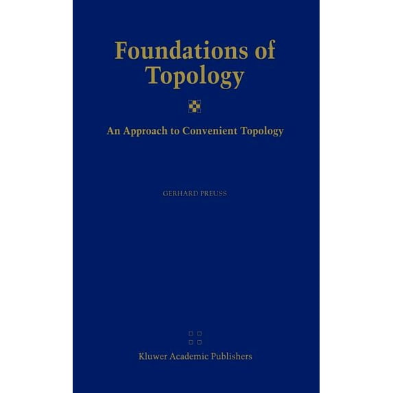 Foundations of Topology: An Approach to Convenient Topology, (Hardcover)