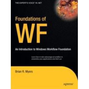 Pre-Owned Foundations of WF: An Introduction to Windows Workflow Foundation (Paperback) 1590597184 9781590597187