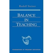 Foundations of Waldorf Education Balance in Teaching Cw 302a Volume 11, Book 11, Paperback