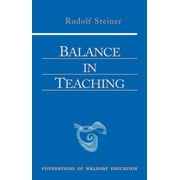 Foundations of Waldorf Education: Balance in Teaching: (Cw 302a) (Paperback)
