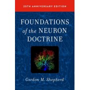 Foundations of the Neuron Doctrine 25th Anniversary Edition, Hardcover