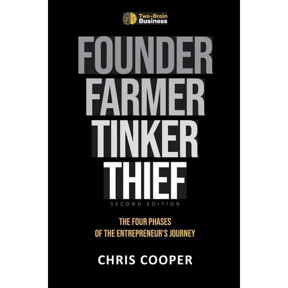 Founder, Farmer, Tinker, Thief: The Four Phases of Entrepreneurship, (Paperback)