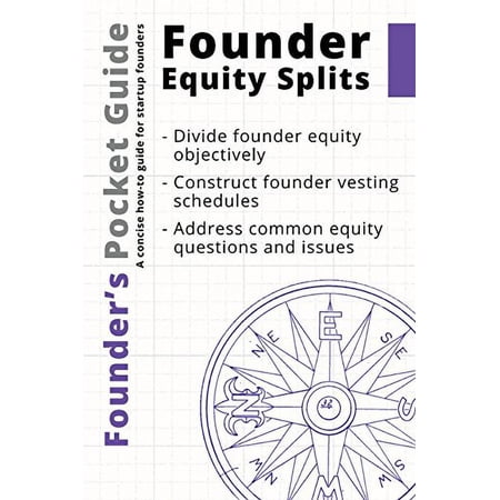 Pre-Owned Founder's Pocket Guide: Founder Equity Splits (Paperback) 1938162099 9781938162091