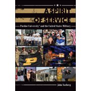 Founders A Spirit of Service Purdue University and the United States Military, Hardcover