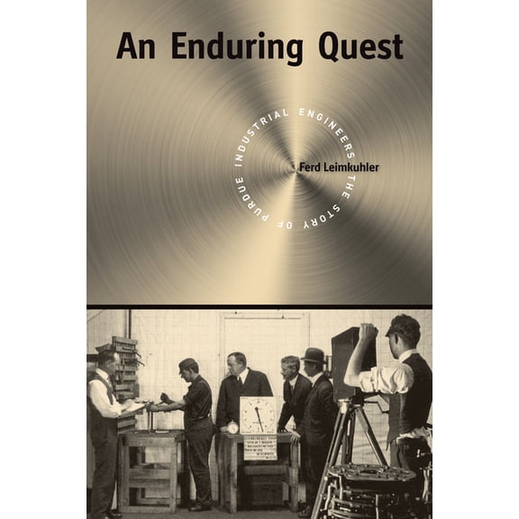 Founders An Enduring Quest: The Story of Purdue Industrial Engineers, (Paperback)