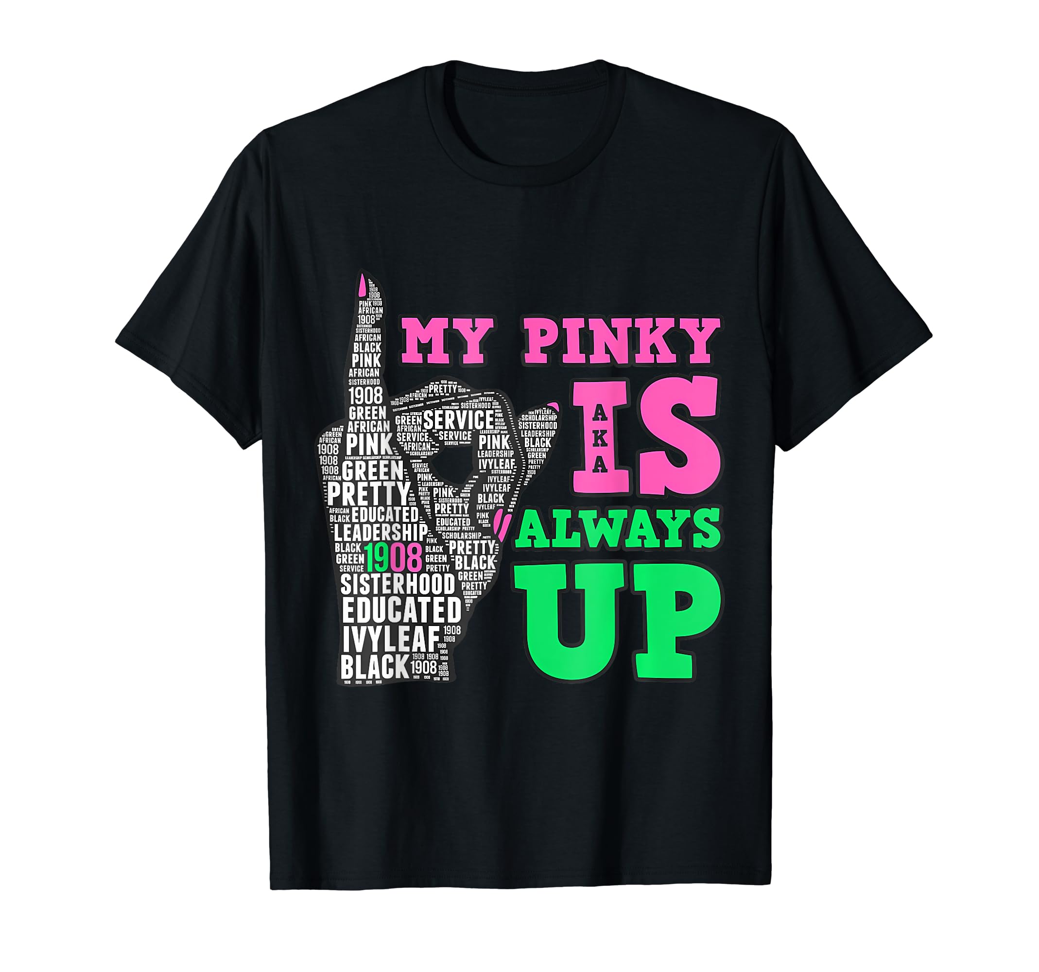 Always Up Sign Founders Day Aka My Pinky Is Always Up Aka Womens Girls T-Shirt ...