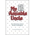 thumbnail image 1 of Founders My Amiable Uncle: Recollections About Booth Tarkington, (Paperback), 1 of 10