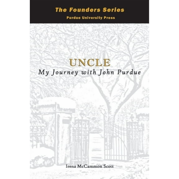 Founders Uncle: My Journey with John Purdue, (Paperback)