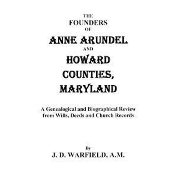 Founders of Anne Arundel And Howard Counties, Maryland