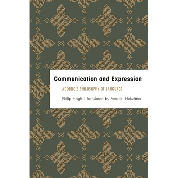 Founding Critical Theory Communication and Expression: Adorno's Philosophy of Language, (Paperback)