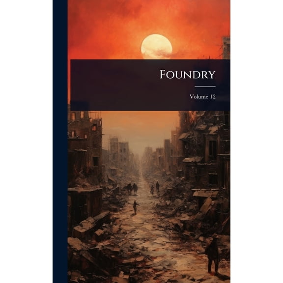 Foundry, (Hardcover)