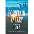 thumbnail image 1 of Fountain Valley 1972 (Paperback), 1 of 1