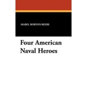 Four American Naval Heroes, Paperback